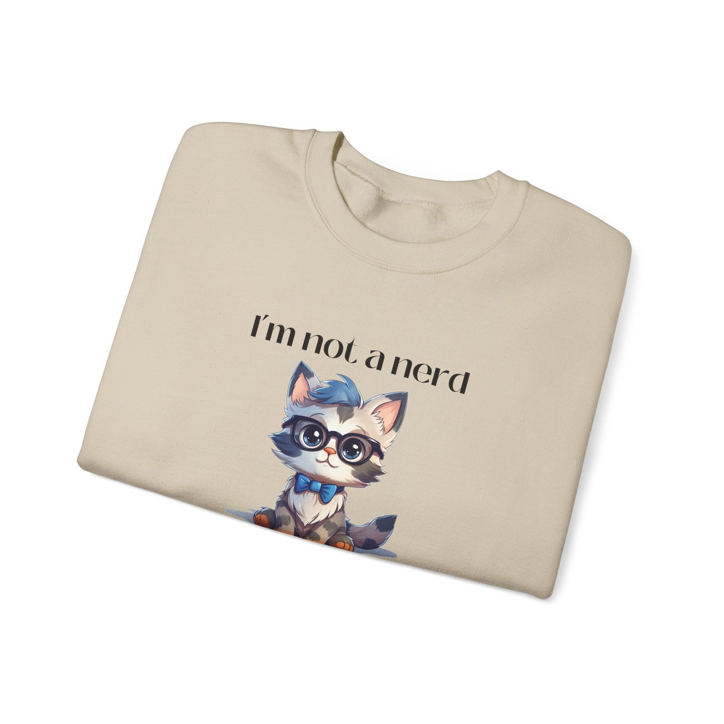 I'm Not a Nerd Unisex Heavy Blend™ Crewneck Sweatshirt