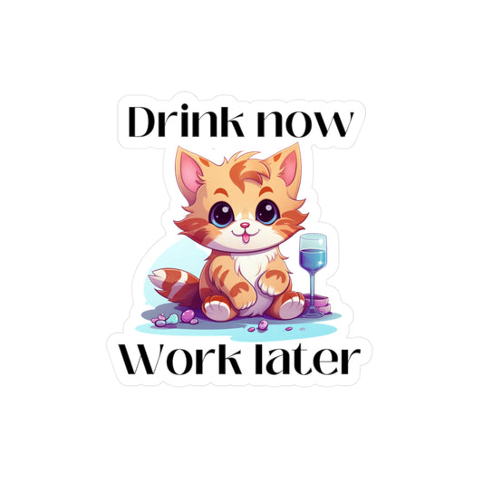 Drink Now Vinyl Sticker