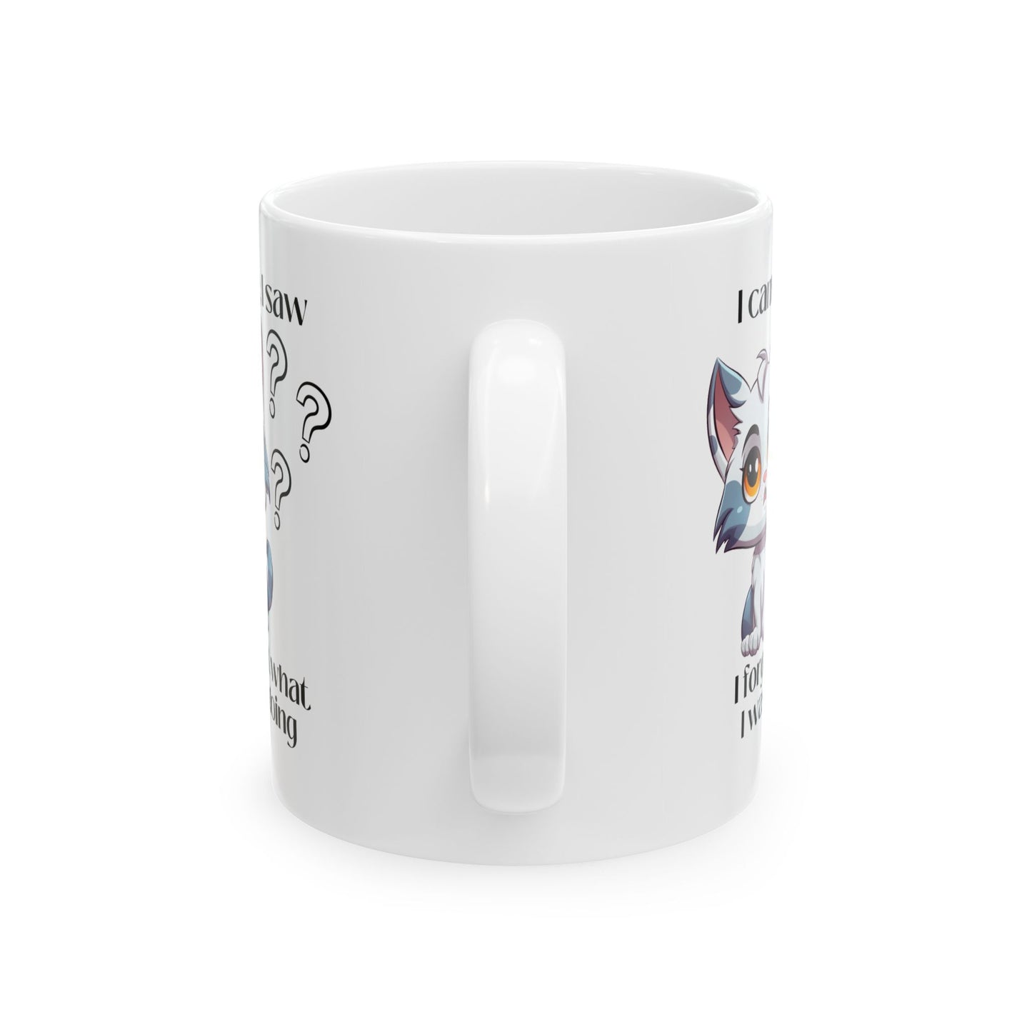 I Forgot What I was Doing Ceramic Mug 11oz