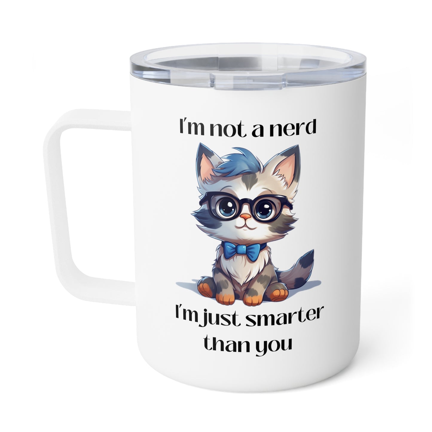 I’m Not a Nerd Insulated Coffee Mug, 10oz