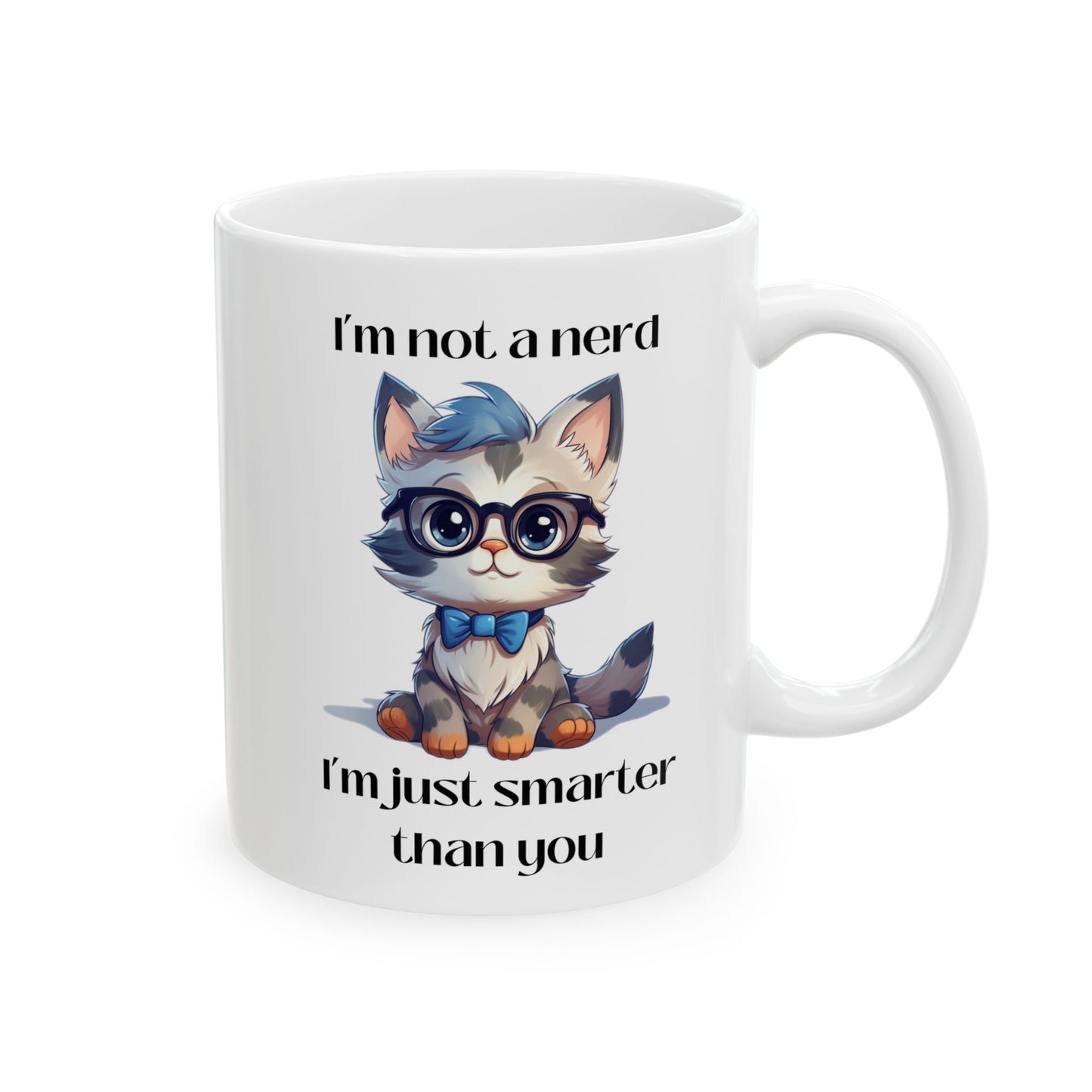 I’m Not a Nerd Ceramic Mug 11oz