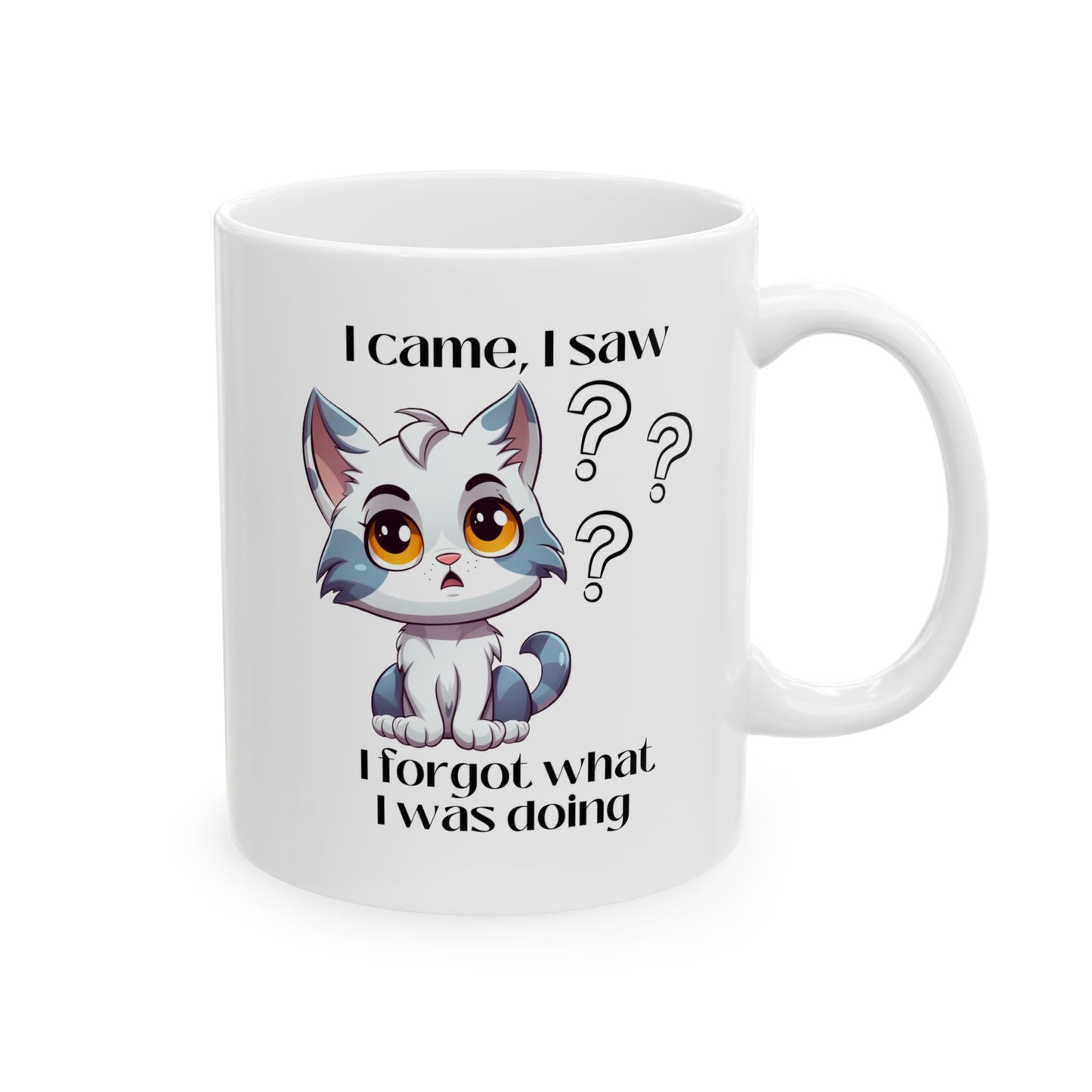 I Forgot What I was Doing Ceramic Mug 11oz