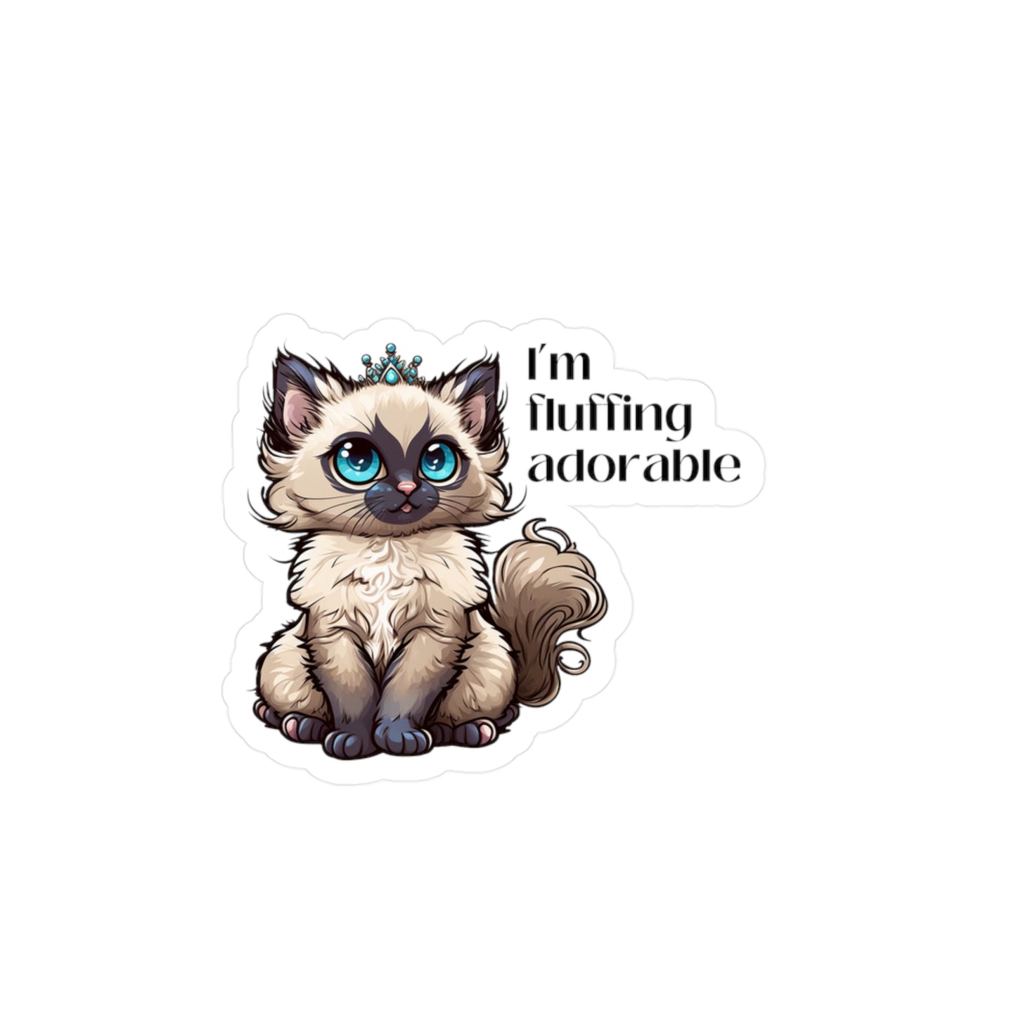 I’m Fluffing Adorable Vinyl Sticker