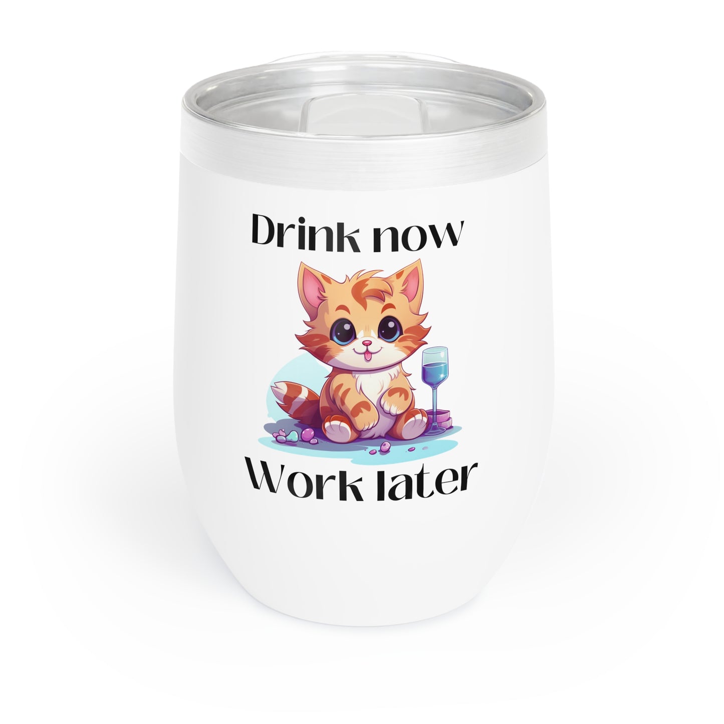 Drink Now Chill Wine Tumbler