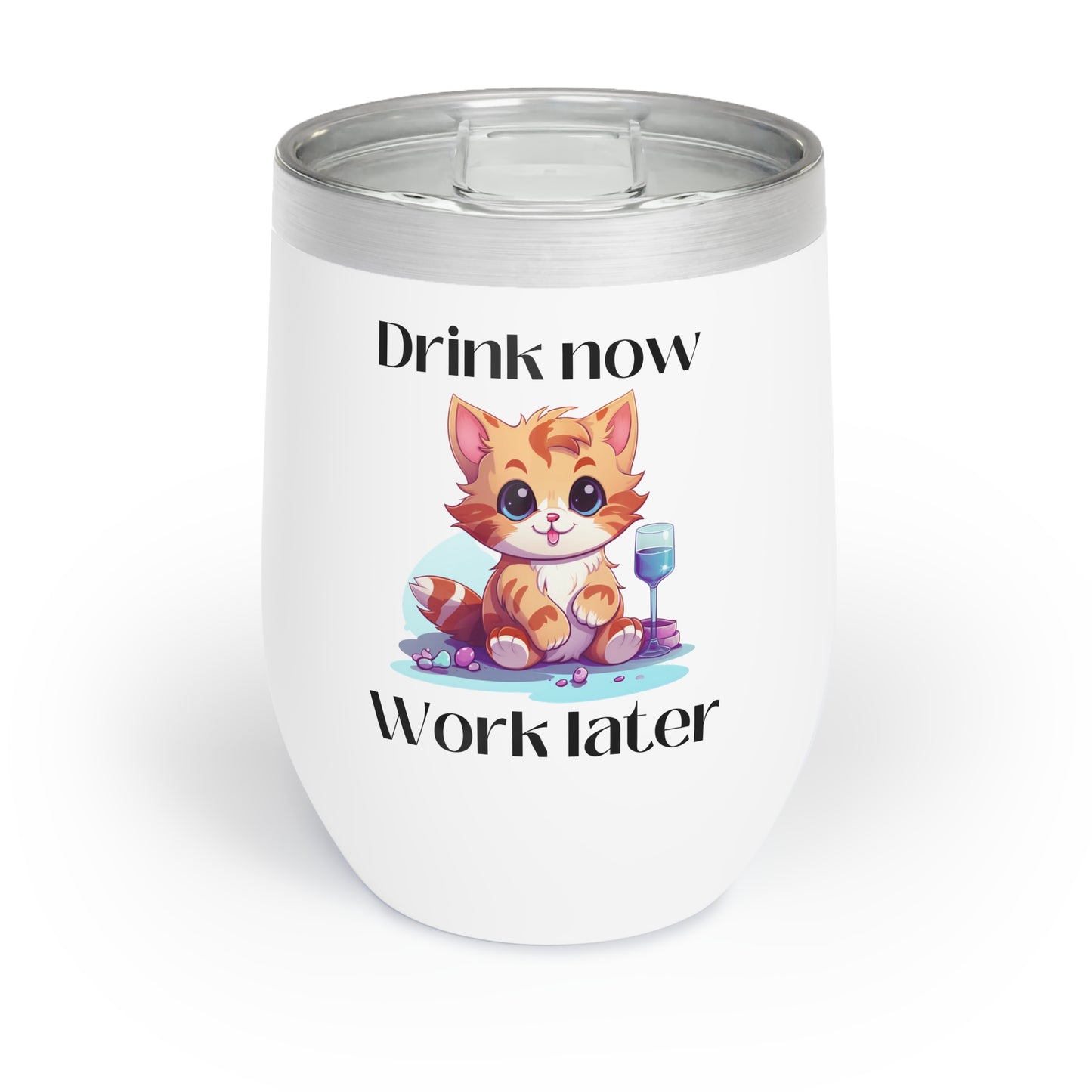 Drink Now Chill Wine Tumbler