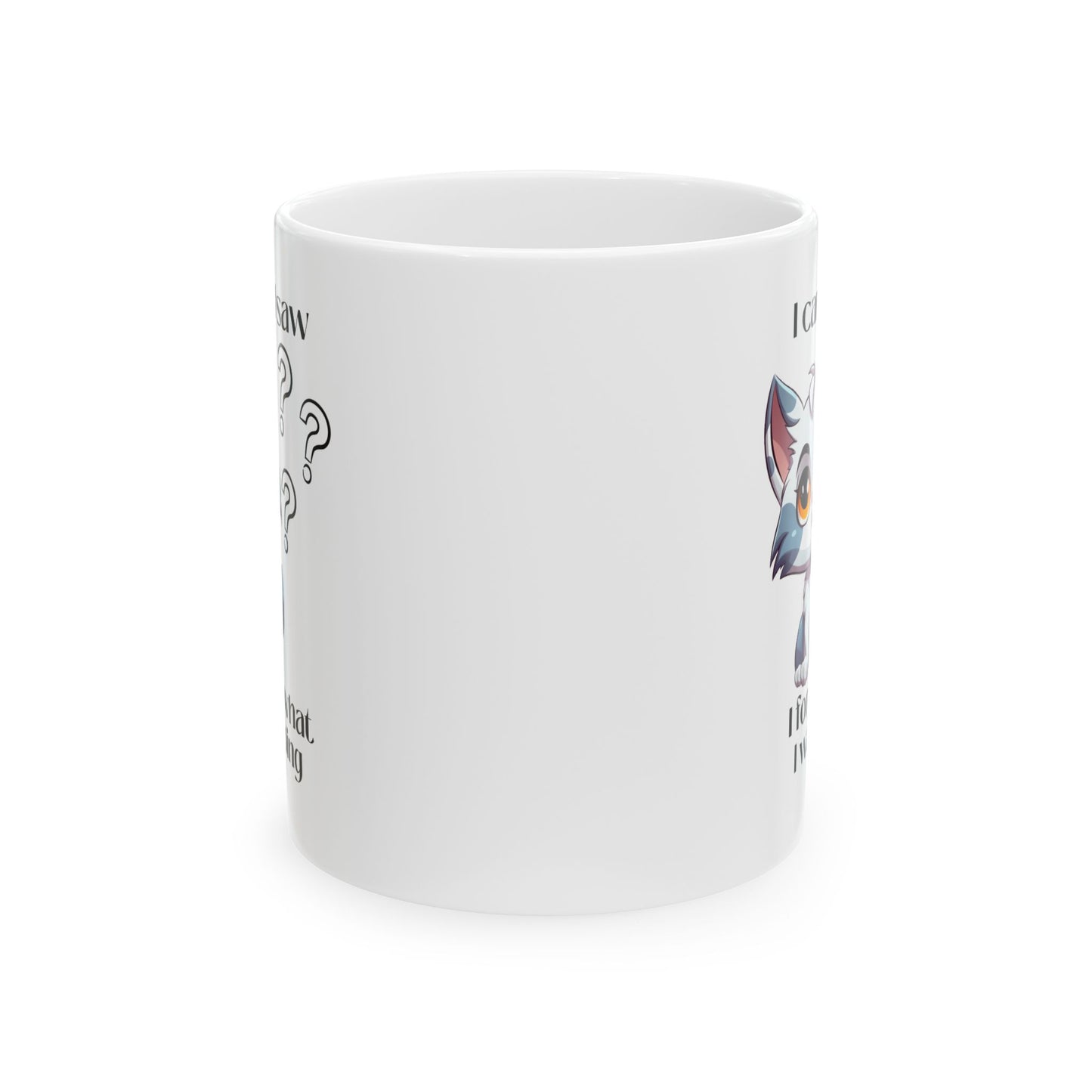 I Forgot What I was Doing Ceramic Mug 11oz