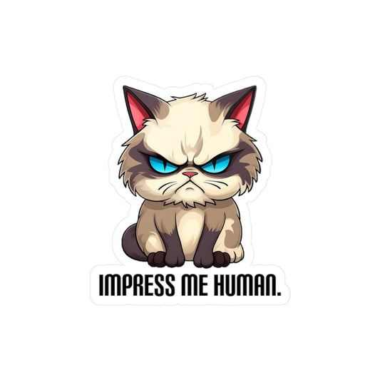 Impress Me Human Vinyl Sticker