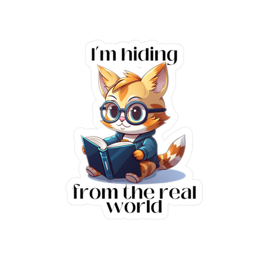 I’m Hiding from the Real World Vinyl Sticker